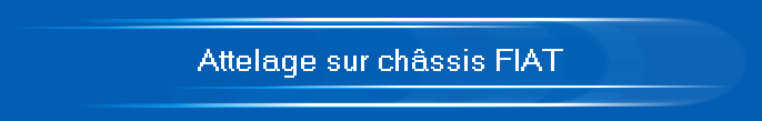Attelage sur chssis FIAT