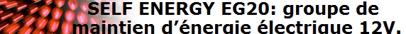SELF ENERGY EG20: groupe de maintien dnergie lectrique 12V pour camping-car.