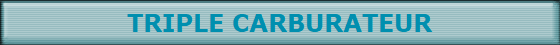 TRIPLE CARBURATEUR