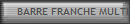  BARRE FRANCHE MULTIFONCTION