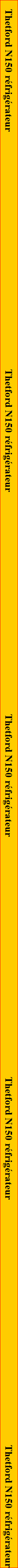 Thetford N150 rfrigrateur                                                                                            Thetford N150 rfrigrateur                                                                                      Thetford N150 rfrigrateur                                                                                             Thetford N150 rfrigrateur                                                                                               Thetford N150 rfrigrateur